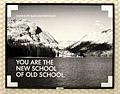 Another HP ad, showing a black and white photo of a gorgeous lake surrounded by trees and mountains, and the phrase 'You are the new school of old school.' Smaller text adds: 'Color is Life. Black and white is art.